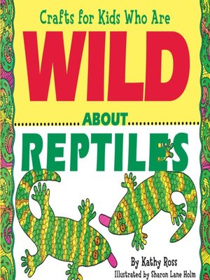 cover image of Crafts for Kids Who Are Wild About Reptiles